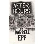 After Hours by Epp, Darrell, 9781771612197