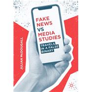 Fake News Vs Media Studies by Mcdougall, Julian, 9783030272197