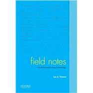 Field Notes A Guided Journal for Doing Anthropology by Vivanco, Luis A., 9780190642198