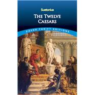 The Twelve Caesars by Suetonius; Rolfe, J. C., 9780486822198