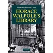 Horace Walpole's Library by Wilmarth Sheldon  Lewis, 9780521152198