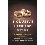 Inclusive Marriage Services by Long, Kimberly Bracken; Maxwell, David, 9780664262198