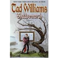 Shadowmarch Shadowmarch: Volume I by Williams, Tad, 9780756402198