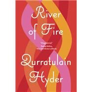 River of Fire by Hyder, Qurratulain, 9780811222198