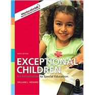 Exceptional Children: Introduction to Special Ed by William L. Heward, 9781323672198