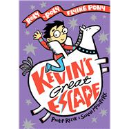 Kevin's Great Escape: A Roly-Poly Flying Pony Adventure by Reeve, Philip; McIntyre, Sarah, 9781382082198
