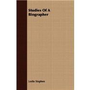 Studies of a Biographer by Stephen, Leslie, 9781409732198