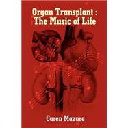 Organ Transplant by Mazure, Caren, 9781418402198