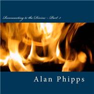 Reconnecting to the Divine by Phipps, Alan Richard, 9781523412198