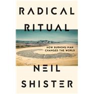 Radical Ritual by Shister, Neil, 9781640092198