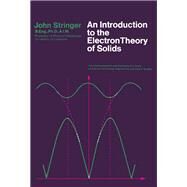 An Introduction to the Electron Theory of Solids by John Stringer, 9780080122199
