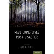 Rebuilding Lives Post-Disaster by Drolet, Julie L., 9780190942199