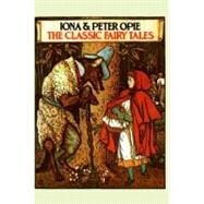 The Classic Fairy Tales by Opie, Iona; Opie, Peter, 9780195202199
