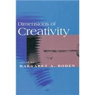 Dimensions of Creativity by Boden, Margaret A., 9780262522199