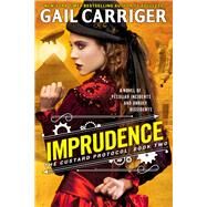 Imprudence by Gail Carriger, 9780316212199
