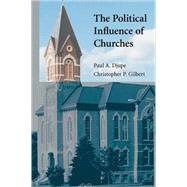 The Political Influence of Churches by Paul A. Djupe , Christopher P. Gilbert, 9780521692199