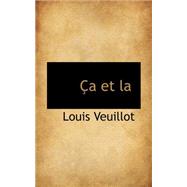 Ca Et La by Veuillot, Louis, 9780559312199