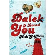 Dalek I Loved You by Unknown, 9780575082199