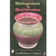 Spongeware and Spatterware,KevinMcConnell,9780764312199