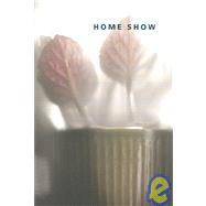 Home Show by Brydon, Anne; Karlinsky, Amy, 9780889152199
