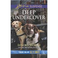 Deep Undercover by Worth, Lenora, 9781335232199