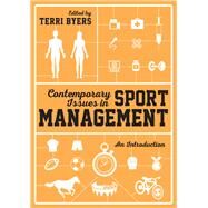 Contemporary Issues in Sport Management by Byers, Terri, 9781446282199