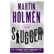 Slugger The Stockholm Trilogy: Volume Three by Holmn, Martin; Prime, Annie, 9781782272199