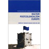 Racism Postcolonialism Europe by Huggan, Graham; Law, Ian, 9781846312199