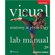 Visual Anatomy & Physiology Lab Manual, Main Version by Sarikas, Stephen N., 9780134552200