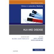 Hla and Disease, an Issue of the Clinics in Laboratory Medicine by Delgado, Julio; Lazar-molnar, Eszter, 9780323642200