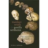 Monkey Trials and Gorilla Sermons by Bowler, Peter J., 9780674032200