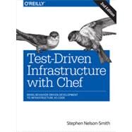 Test-Driven Infrastructure with Chef by Nelson-smith, Stephen, 9781449372200
