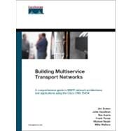 Building Multiservice Transport Networks by Durkin, Jim; Goodman, John; Posse, Frank; Rezek, Michael; Wallace, Mike; Harris, Ron, 9781587052200