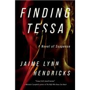 Finding Tessa by Hendricks, Jaime Lynn, 9781613162200