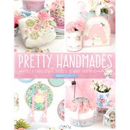 Pretty Handmades Felt and Fabric Sewing Projects to Warm Your Heart by Wright, Lauren, 9786059192200
