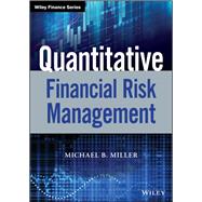 Quantitative Financial Risk Management by Miller, Michael B., 9781119522201