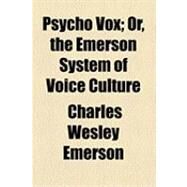 Psycho Vox by Emerson, Charles Wesley, 9781154482201