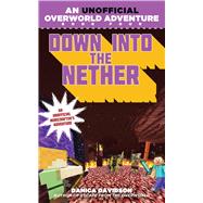 Down into the Nether by Davidson, Danica, 9781510712201