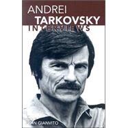 Andrei Tarkovsky : Interviews by Tarkovskii, Andrei Arsen'evich, 9781578062201