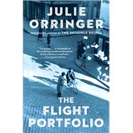 The Flight Portfolio A novel by ORRINGER, JULIE, 9781984892201