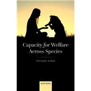 Capacity for Welfare across Species by Viak, Tatjana, 9780192882202