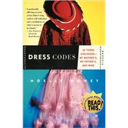 Dress Codes Of Three Girlhoods--My Mother's, My Father's, and Mine by Howey, Noelle, 9780312422202