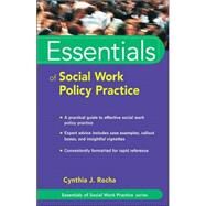Essentials of Social Work Policy Practice by Rocha, Cynthia J., 9780471752202