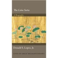 The Lotus Sutra by Lopez, Donald S., Jr., 9780691152202