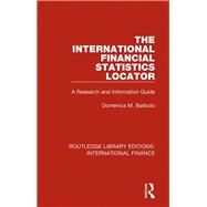 The International Financial Statistics Locator: A Research and Information Guide by Barbuto; Domenica M., 9781138492202