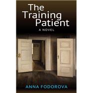 The Training Patient by Fodorova, Anna, 9781782202202