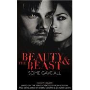 Beauty & the Beast: Some Gave All by Holder, Nancy, 9781783292202
