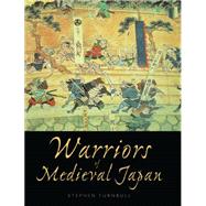 Warriors of Medieval Japan by TURNBULL, STEPHEN, 9781846032202