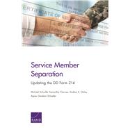 Service Member Separation by Schwille, Michael; Cherney, Samantha; Golay, Andrea A.; Schaefer, Agnes Gereben, 9781977402202