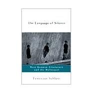 The Language of Silence: West German Literature and the Holocaust by Schlant,Ernestine, 9780415922203
